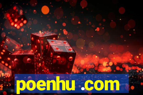 poenhu .com