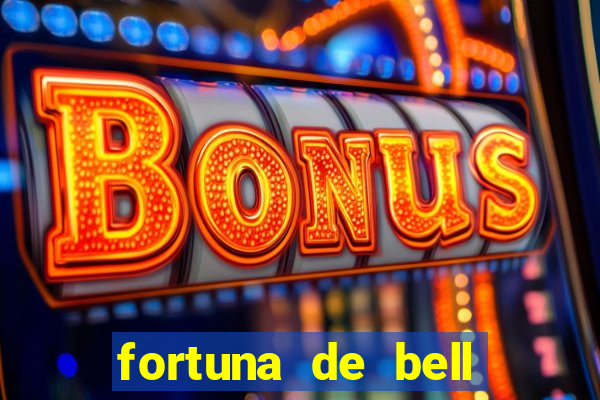 fortuna de bell marques 2024