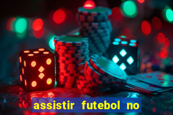 assistir futebol no premiere gratis