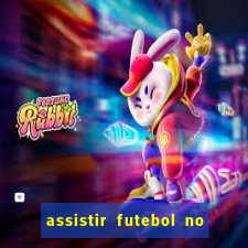 assistir futebol no premiere gratis