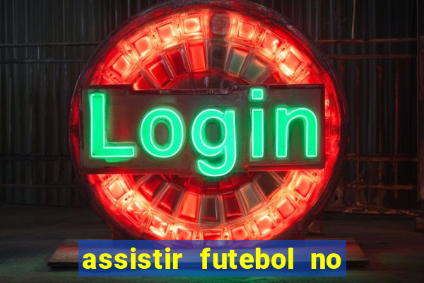 assistir futebol no premiere gratis