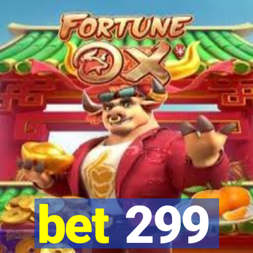 bet 299