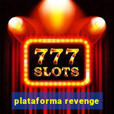 plataforma revenge