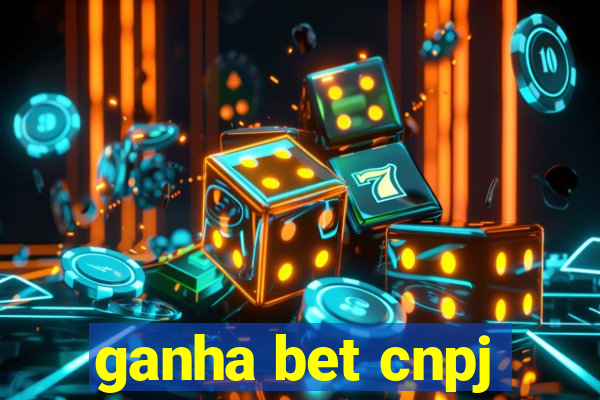 ganha bet cnpj