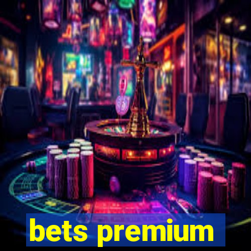 bets premium