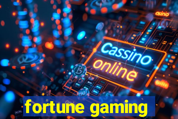 fortune gaming