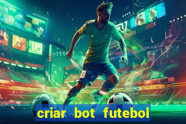 criar bot futebol virtual bet365