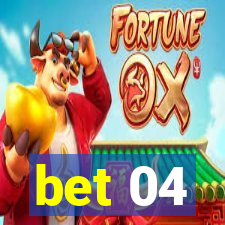 bet 04