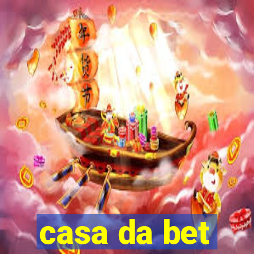 casa da bet