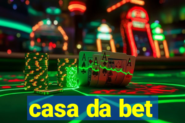 casa da bet