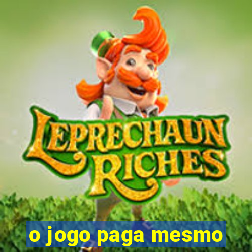 o jogo paga mesmo