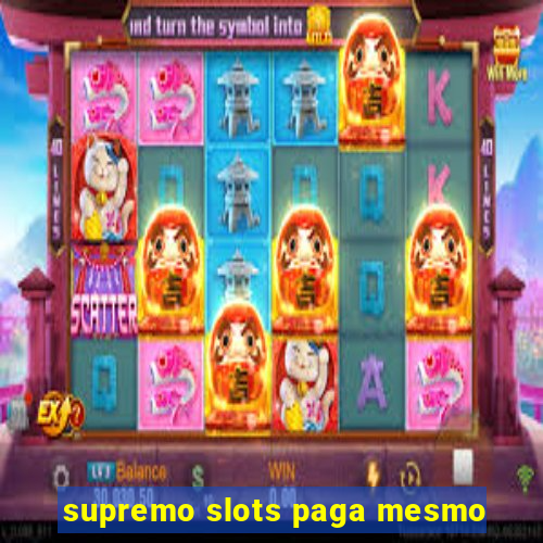 supremo slots paga mesmo