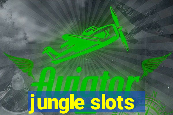 jungle slots