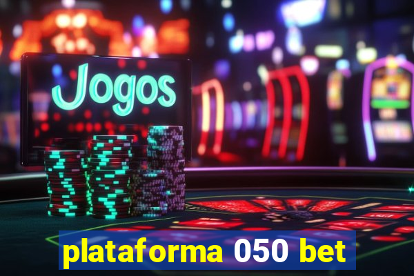 plataforma 050 bet