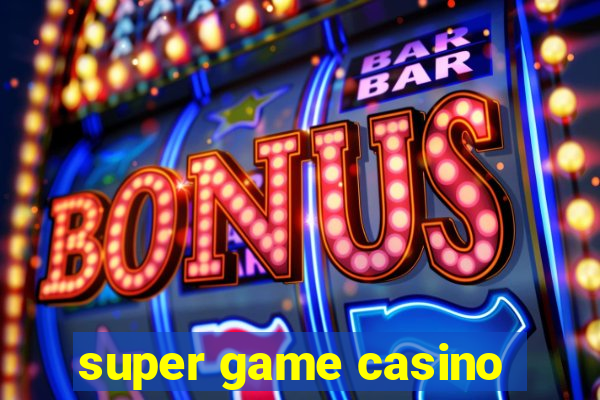 super game casino