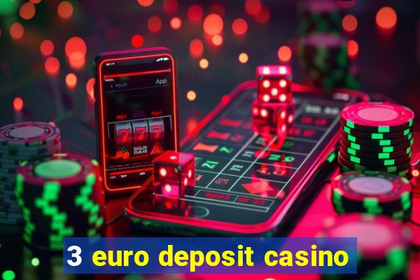 3 euro deposit casino