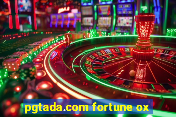 pgtada.com fortune ox