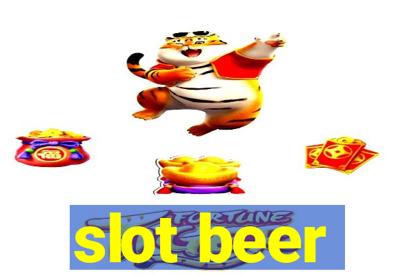 slot beer