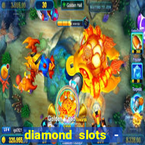 diamond slots - vegas casino