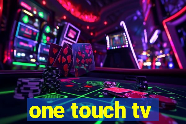 one touch tv