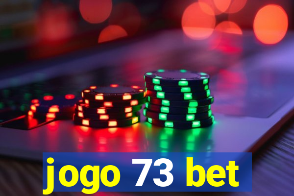 jogo 73 bet