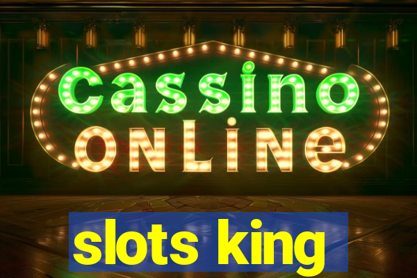 slots king