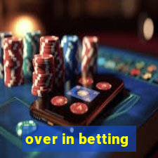 over in betting