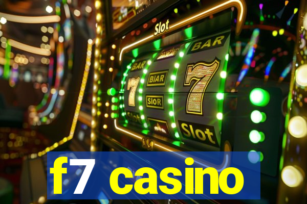 f7 casino