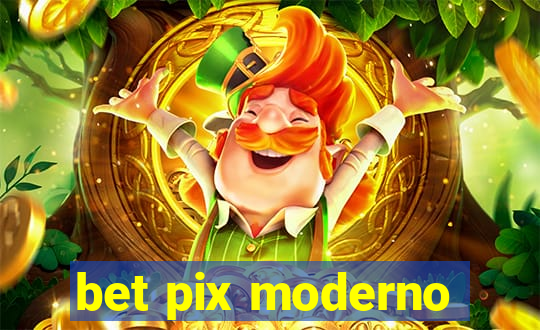 bet pix moderno