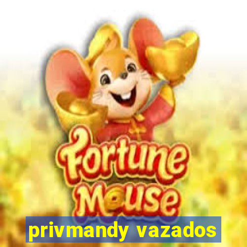 privmandy vazados