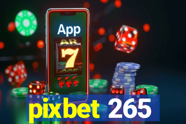 pixbet 265