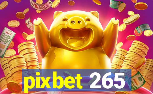 pixbet 265