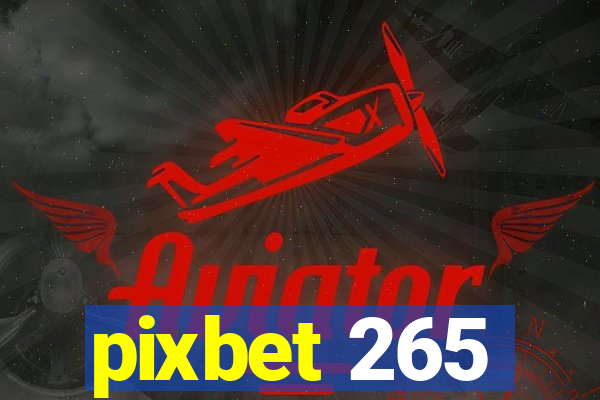 pixbet 265