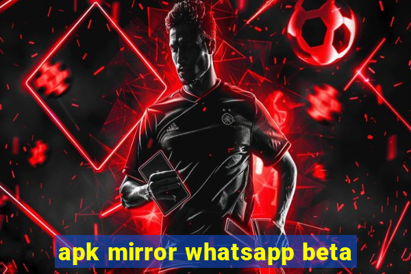 apk mirror whatsapp beta