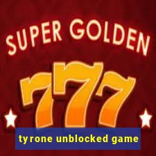 tyrone unblocked game