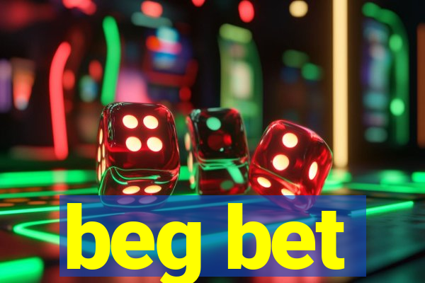 beg bet