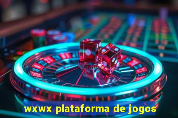 wxwx plataforma de jogos