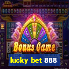 lucky bet 888