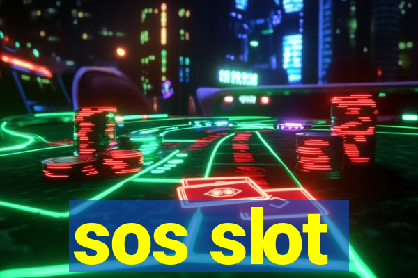 sos slot