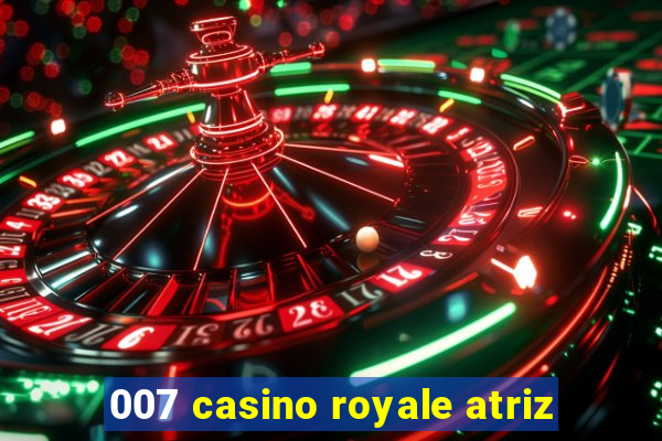 007 casino royale atriz