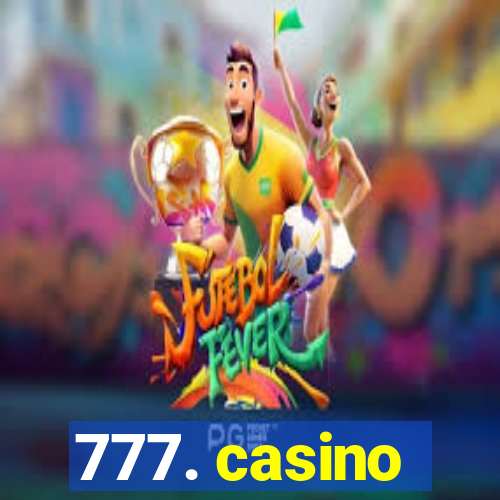 777. casino