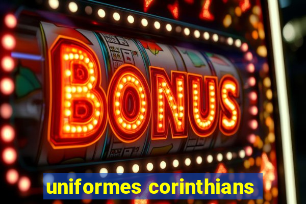 uniformes corinthians