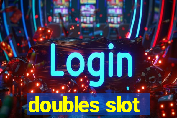 doubles slot