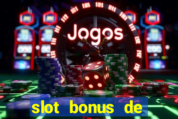 slot bonus de cadastro sem deposito