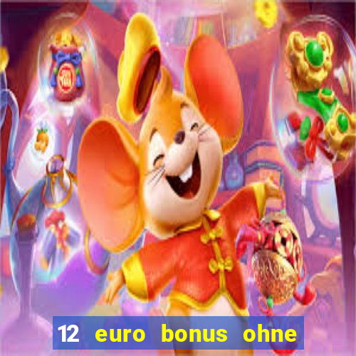 12 euro bonus ohne einzahlung casino