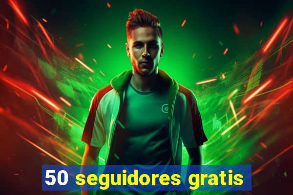 50 seguidores gratis