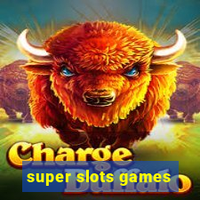 super slots games