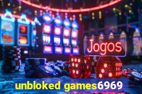 unbloked games6969