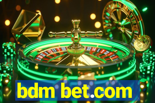 bdm bet.com