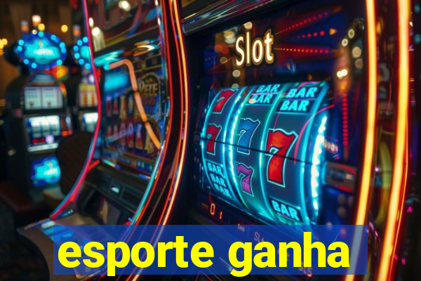 esporte ganha